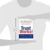 Trust Works!: Four Keys to Building Lasting Relationships