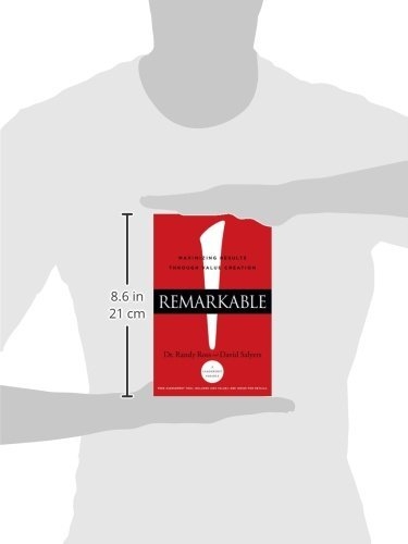 Remarkable!: Maximizing Results through Value Creation