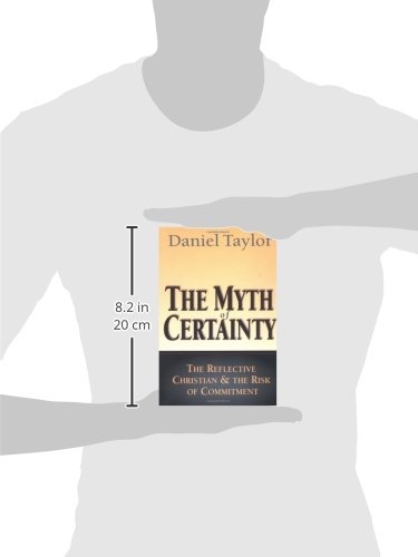The Myth of Certainty: The Reflective Christian the Risk of Commitment