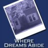 Where Dreams Abide: A Poetry Collection