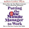Putting the One Minute Manager to Work: How to Turn the 3 Secrets into Skills