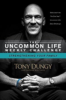 Strengthening Your Family (The Uncommon Life Weekly Challenge)