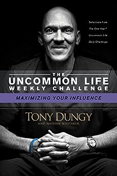 Maximizing Your Influence (The Uncommon Life Weekly Challenge)