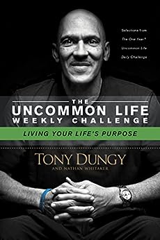 Living Your Life's Purpose (The Uncommon Life Weekly Challenge)