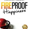 Fireproof Happiness: Extinguishing Anxiety & Igniting Hope