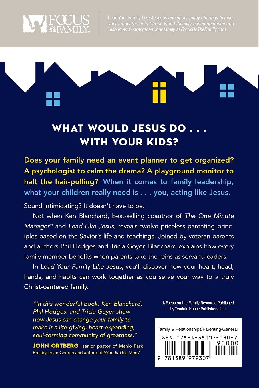 Lead Your Family Like Jesus: Powerful Parenting Principles from the Creator of Families