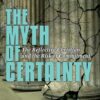 The Myth of Certainty: The Reflective Christian the Risk of Commitment
