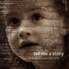 Tell Me a Story: The Life-Shaping Power of Our Stories