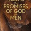 Leaning on the Promises of God for Men