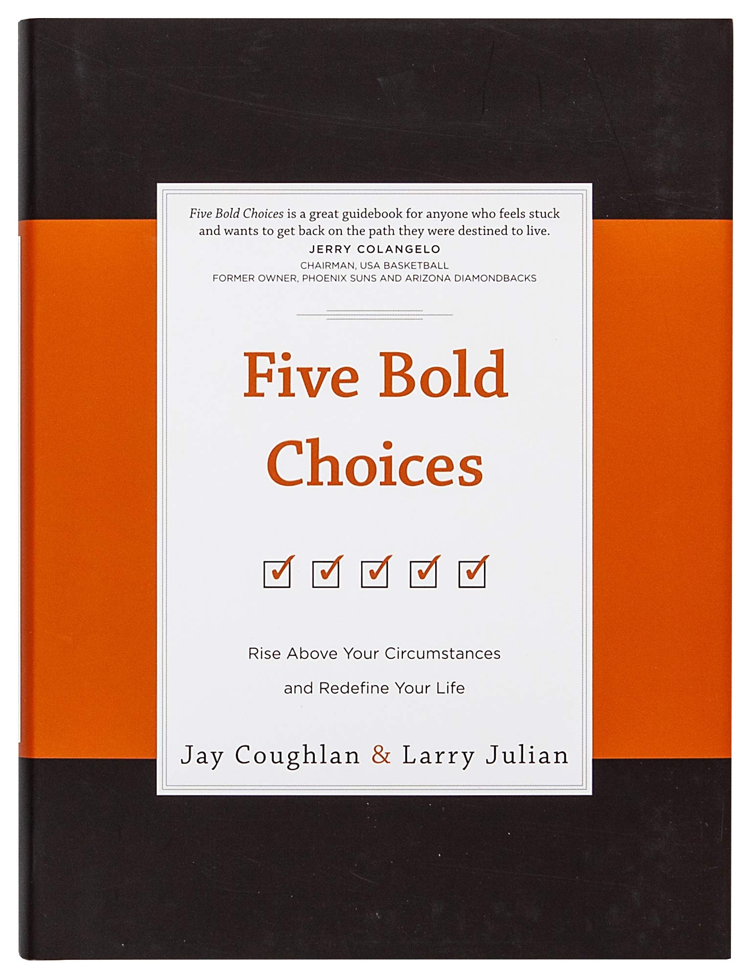 Five Bold Choices: Rise above Your Circumstances and Redefine Your Life